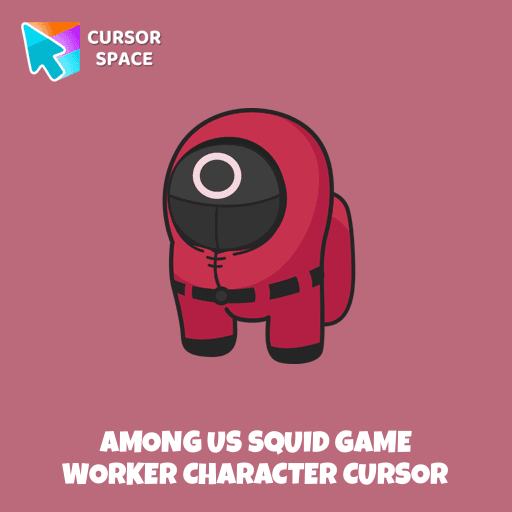 Among Us Squid Game Worker Character cursor pointer cursor